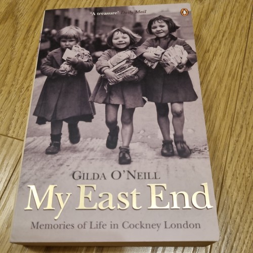 East end memories of life - my, end: