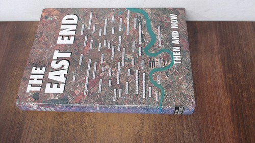 The east end then and - east,