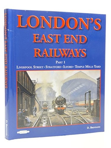 Londons east end railways - railways, part